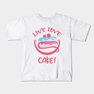 Live Love Cake Kids T-Shirt